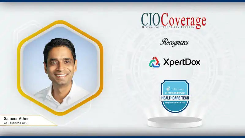 Sameer Ather, Co-Founder and CEO of XpertDox, featured by CIOCoverage in the list of 10 Fastest Growing Healthcare Tech Companies to Watch in 2026.